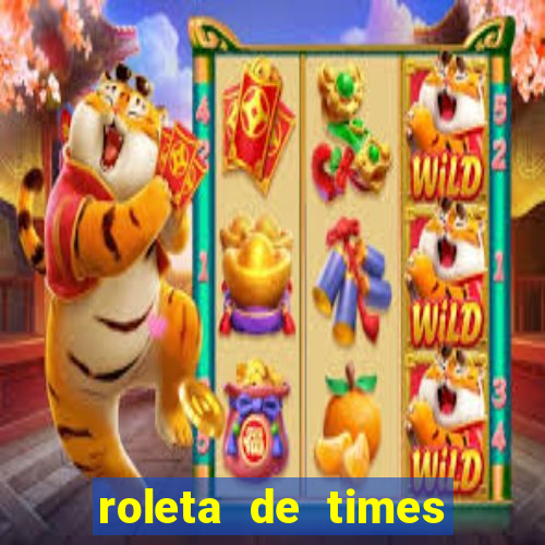 roleta de times fifa 24